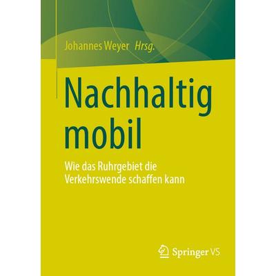 Nachhaltig mobil, Taschenbuch von , Springer Fachmedien Wiesbaden GmbH, 978-3-658-45235-3