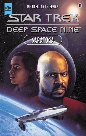 Friedman Michael J. - Star Trek. Deep Space Nine 21. Saratoga. Roman. - Preis vom 06.10.2026 07:26:00 h