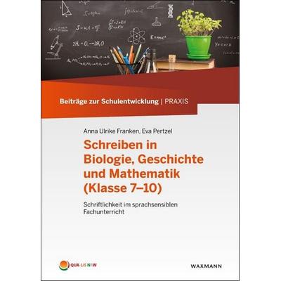 Schreiben in Biologie, Geschichte und Mathematik (Klasse 7–10), Taschenbuch von Anna Ulrike Franken,Eva Pertzel, Waxmann Verlag GmbH,