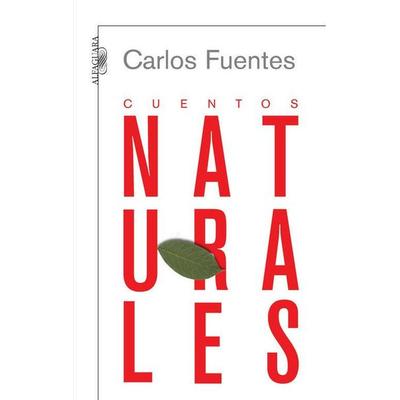 Cuentos naturales, Taschenbuch von Carlos Fuentes, Alfaguara, 978-84-204-7334-5