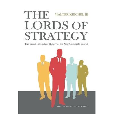 The Lords of Strategy, Gebundene Ausgabe von Walter Kiechel, MCGRAW-HILL Professional, 978-1-59139-782-3