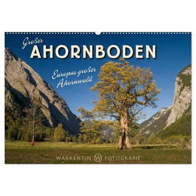 Großer Ahornboden - Europas großer Ahornwald (Wandkalender 2027 DIN A2 quer), CALVENDO Monatskalender