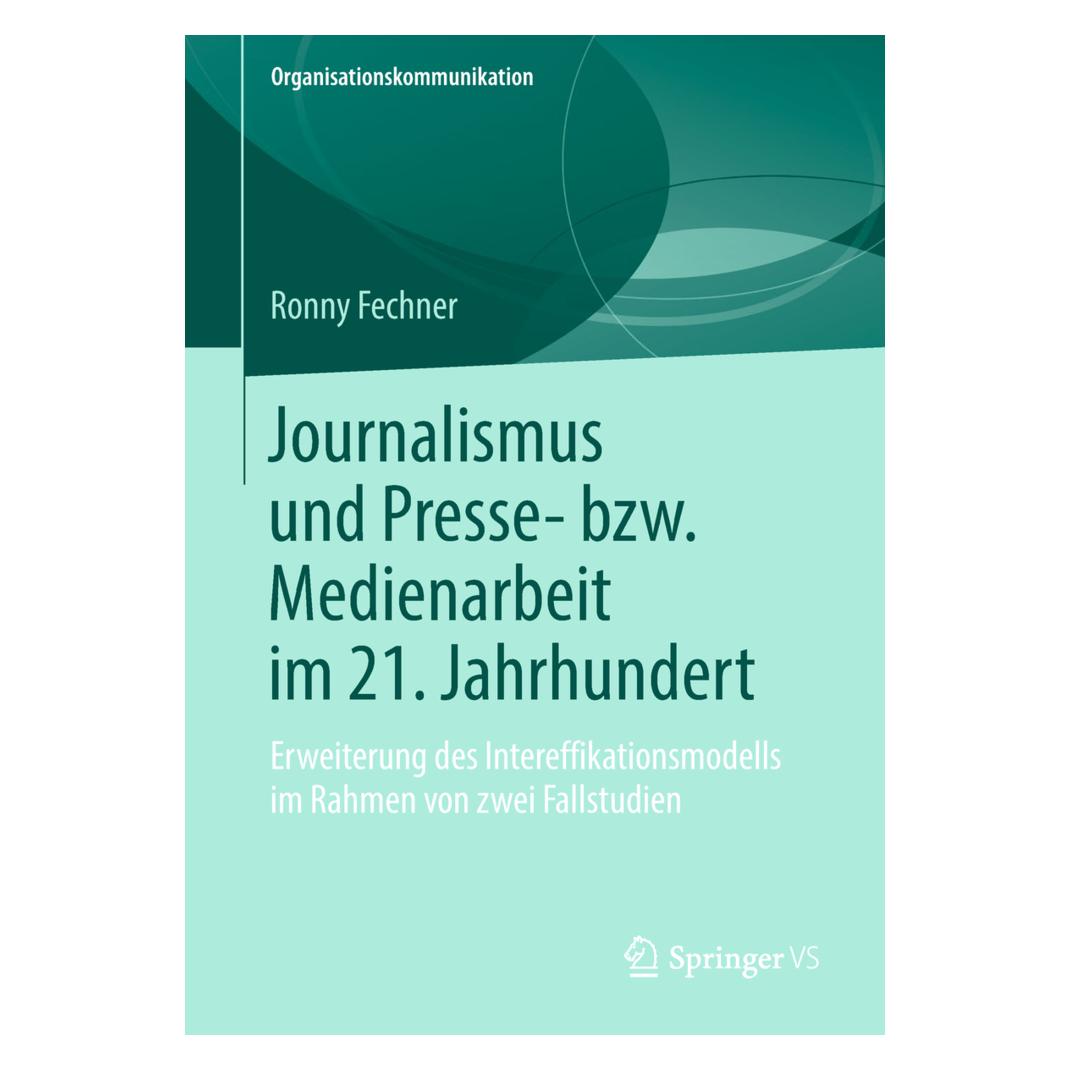 Springer Journalismus und Presse- bzw. Medienarbeit im 21. Jahrhundert (Deutsch, Softcover, Ronny Fechner) (56013948)