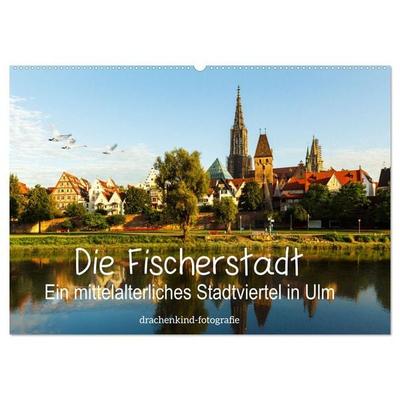 Die Fischerstadt - Ein mittelalterliches Stadtviertel in Ulm (Wandkalender 2026 DIN A2 quer), CALVENDO Monatskalender