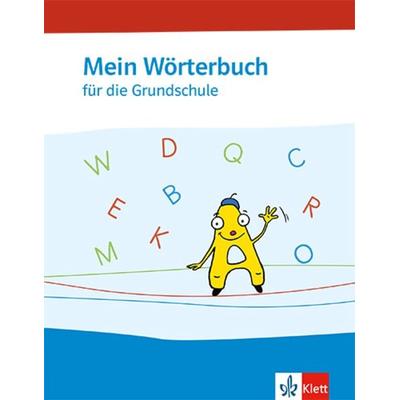 Mein Wörterbuch für die Grundschule, Taschenbuch von , Klett Schulbuchverlag, 978-3-12-216587-1