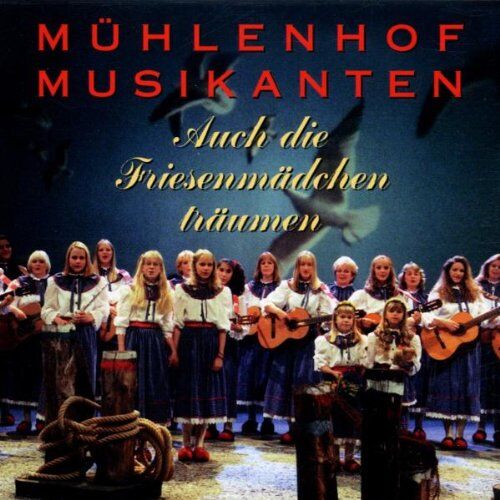 Mühlenhof Musikanten - Auch Friesenmädchen Träumen - Preis vom 30.09.2026 22:30:23 h