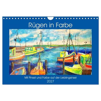 Rügen in Farbe - Mit Pinsel und Farbe auf der Lieblingsinsel (Wandkalender 2027 DIN A4 quer), CALVENDO Monatskalender