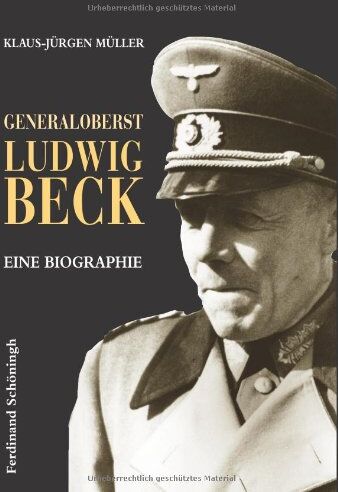 Klaus-Jürgen Müller - Generaloberst Ludwig Beck: Eine Biographie - Preis vom 09.10.2026 07:28:09 h