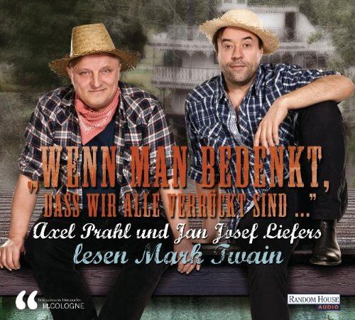 lit.COLOGNE - Wenn man bedenkt, dass wir alle verrückt sind... - Axel Prahl und Jan Josef Liefers lesen Mark Twain - Preis vom 09.10.2026 07:28:09 h