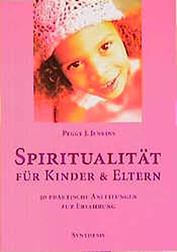 Jenkins, Peggy J. - Spiritualität für Kinder und Eltern: 50 praktische Anleitungen zur Erfahrung - Preis vom 09.10.2026 07:28:09 h