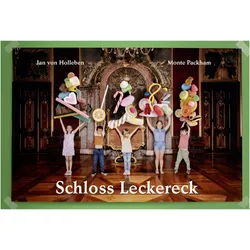 Schloss Leckereck, Kinderbücher von Monte Packham, Jan von Holleben