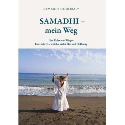 Samadhi - Mein Weg, Gebundene Ausgabe von Samadhi Coulibaly, Buchschmiede, 978-3-99192-638-2
