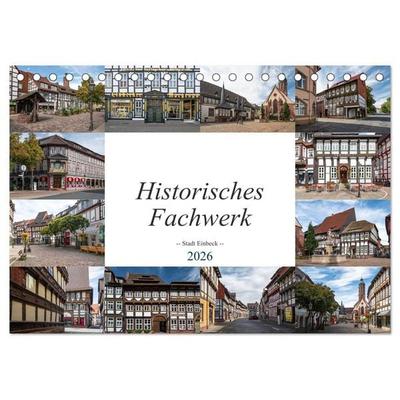 Historisches Fachwerk - Stadt Einbeck (Tischkalender 2026 DIN A5 quer), CALVENDO Monatskalender