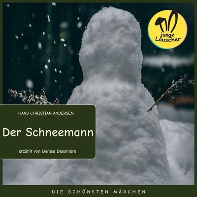 Der Schneemann - Hans Christian Andersen, Audio, 9783991481072