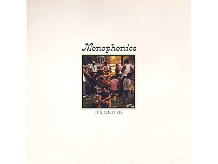 Monophonics - It's Only Us