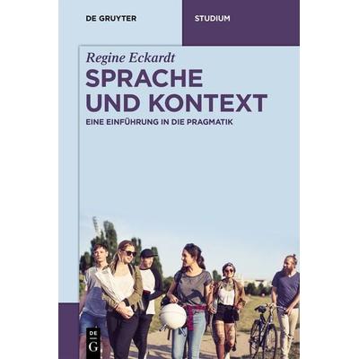 Sprache und Kontext, Taschenbuch von Regine Eckardt, De Gruyter, 978-3-11-049105-0
