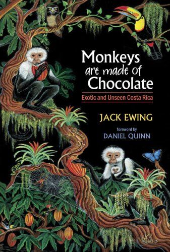 Jack Ewing - Monkeys Are Made of Chocolate: Exotic and Unseen Costa Rica - Preis vom 02.10.2026 23:42:20 h