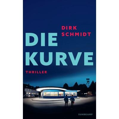 Die Kurve, Taschenbuch von Dirk Schmidt, Suhrkamp