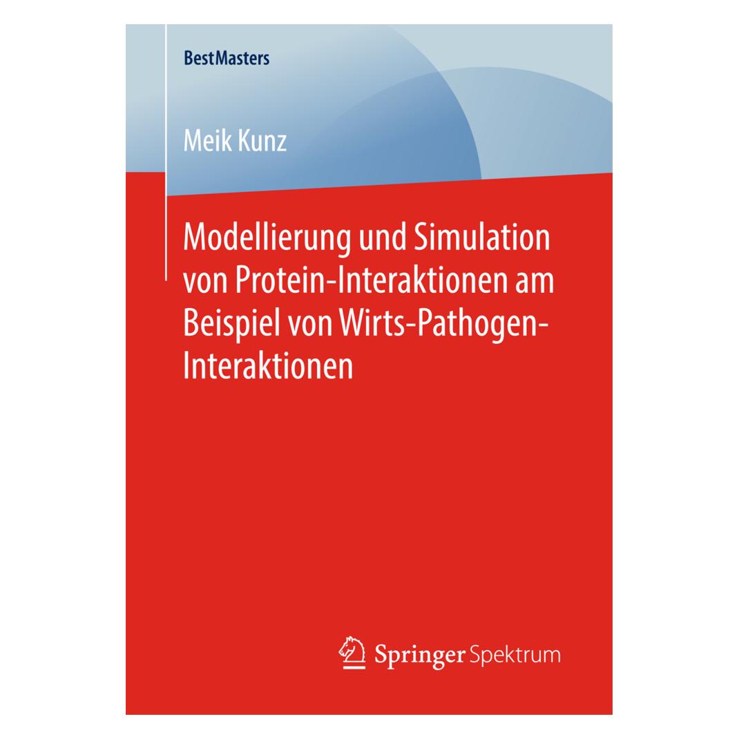 Springer Modellierung und Simulation von Protein-Interaktionen am Beispiel von Wirts-Pathogen-Interaktionen (Deutsch, Softcover, Meik Kunz) (55869775)