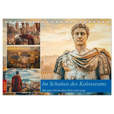 Im Schatten des Kolosseums (Tischkalender 2027 DIN A5 quer), CALVENDO Monatskalender