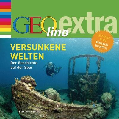 Versunkene Welten - Der Geschichte auf der Spur - Martin Nusch, Audio, 9783837180015