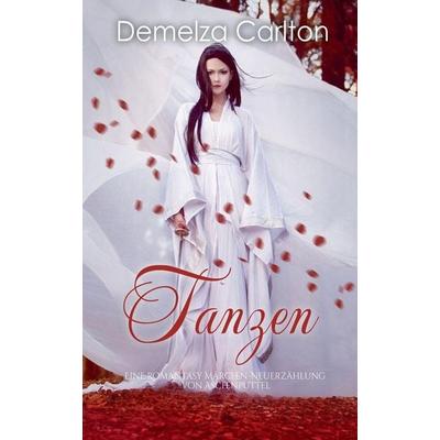 Tanzen, Taschenbuch von Demelza Carlton, Sümbül Gazel