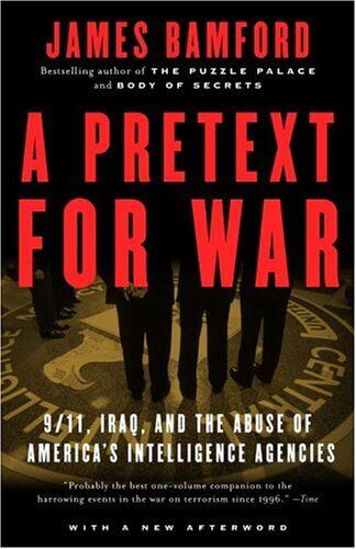 James Bamford - A Pretext for War: 9/11, Iraq, and the Abuse of America's Intelligence Agencies - Preis vom 14.10.2026 23:07:16 h