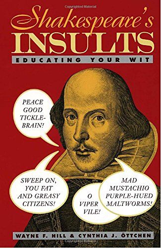 Hill, Wayne F. - Shakespeare's Insults: Educating Your Wit - Preis vom 04.10.2026 03:51:26 h