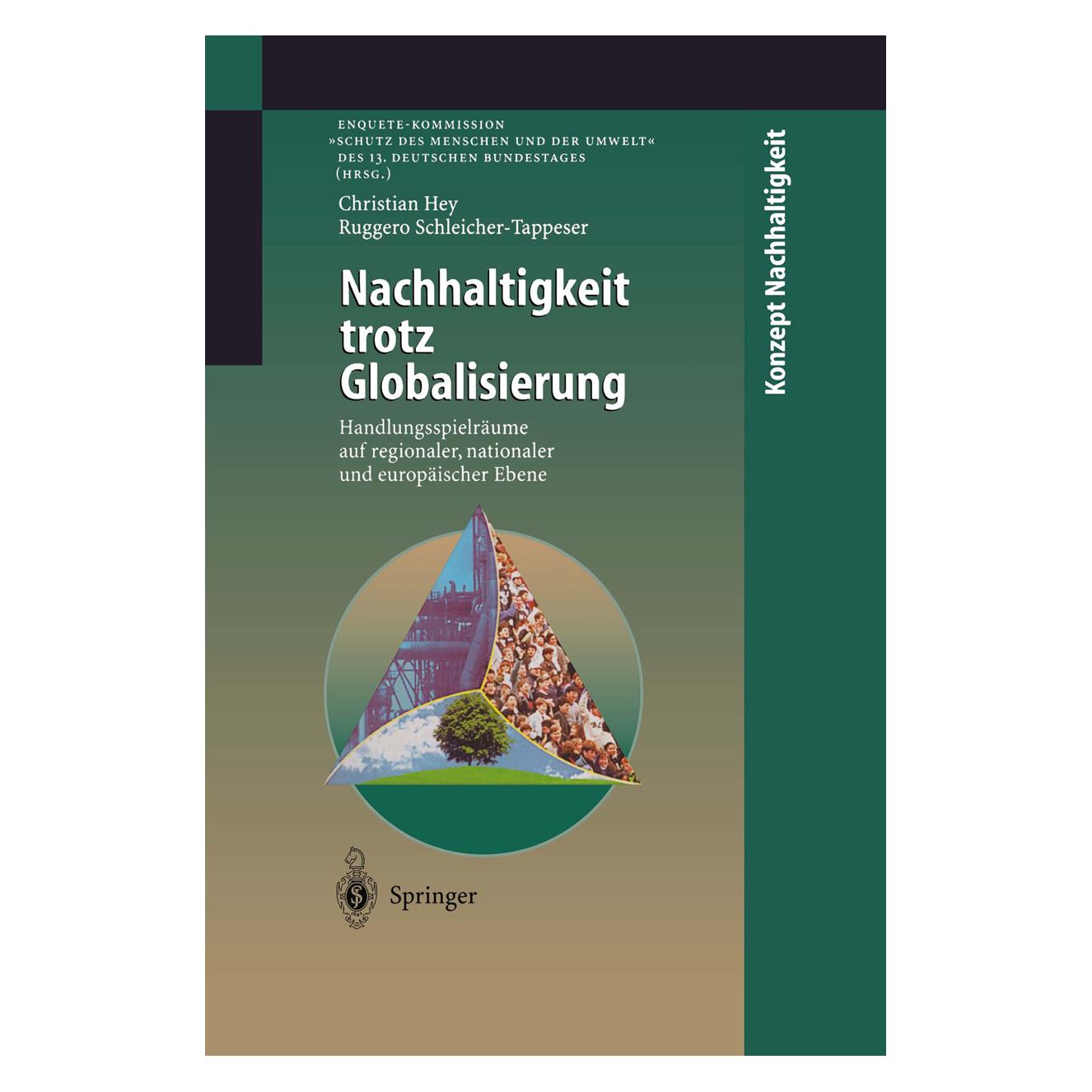 Springer Nachhaltigkeit trotz Globalisierung (Deutsch, Softcover, Christian Hey, Ruggero Schleicher-Tappeser) (7266338)