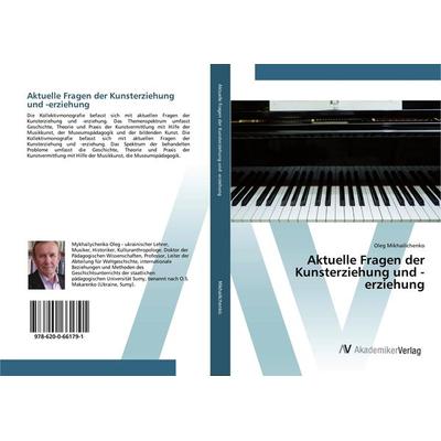Aktuelle Fragen der Kunsterziehung und -erziehung, Taschenbuch von Oleg Mikhailichenko, AV Akademikerverlag, 978-620-0-66179-1