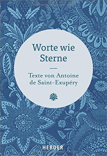 Saint-Exupéry, Antoine de - Worte wie Sterne: Texte von Antoine de Saint-Exupéry - Preis vom 14.10.2026 23:07:16 h