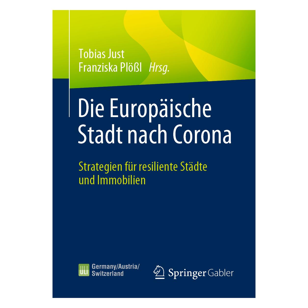 Springer Die Europäische Stadt nach Corona (Deutsch, Softcover, Franziska Plössl, Tobias Just) (35152444)