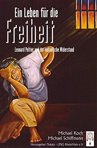 Michael Koch - Ein Leben für die Freiheit: Leonard Peltier und der indianische Widerstand - Preis vom 30.09.2026 22:30:23 h