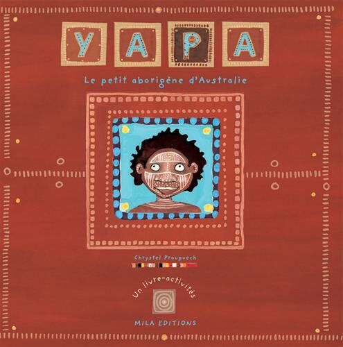 Chrystel Proupuech - Yapa : le petit aborigène d'Australie : un livre-activités - Preis vom 12.10.2026 11:37:12 h