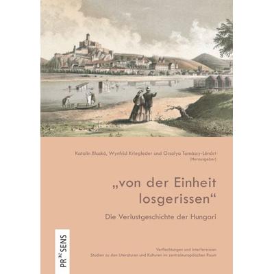 „von der Einheit losgerissen“, Taschenbuch von , Praesens Verlag, 978-3-7069-1207-5