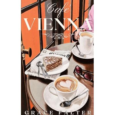 Café Vienna, Taschenbuch von Grace Falter, BoD – Books on Demand, 978-3-7583-7171-4