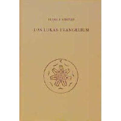 Das Lukas - Evangelium, Gebundene Ausgabe von Rudolf Steiner, Steiner, 978-3-7274-1140-3