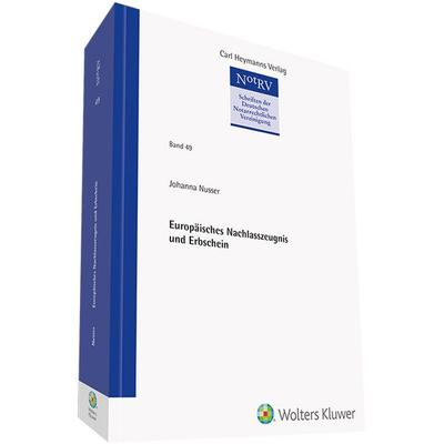 Europäisches Nachlasszeugnis und Erbschein, Gebundene Ausgabe von Johanna Maria Nusser, Heymanns, Carl, 978-3-452-29537-8