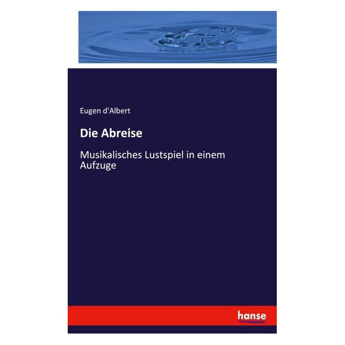 Hansebooks Die Abreise (Deutsch, Eugen D'Albert, 2021) (56211560)