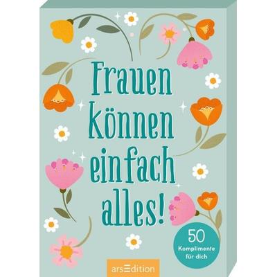 Frauen können einfach alles!, Gebundene Ausgabe von , arsedition, 978-3-8458-7161-5