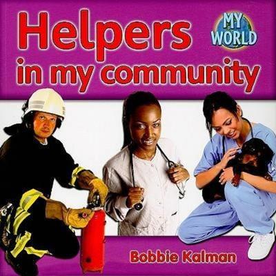 Helpers in My Community, Taschenbuch von Bobbie Kalman, Crabtree, 978-0-7787-9488-2