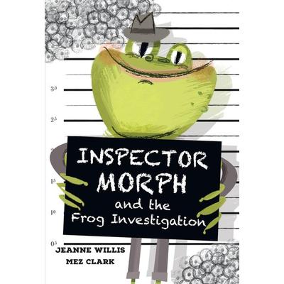 Inspector Morph and the Frog Investigation, Taschenbuch von Jeanne Willis,Mez Clark, Collins Reference, 978-0-00-868124-1