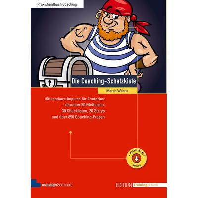 Die Coaching-Schatzkiste, Taschenbuch von Martin Wehrle, ManagerSeminare Verlags GmbH, 978-3-95891-024-9