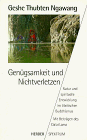 Ngawang, Geshe Thubten - Genügsamkeit und Nichtverletzen. Natur und spirituelle Entwicklung im tibetischen Buddhismus - Preis vom 30.09.2026 09:01:18 h