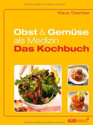 Klaus Oberbeil - Obst und Gemüse als Medizin - Das Kochbuch - Preis vom 18.10.2026 15:28:09 h