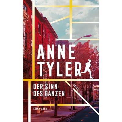 Der Sinn des Ganzen, Gebundene Ausgabe von Anne Tyler, Kein & Aber