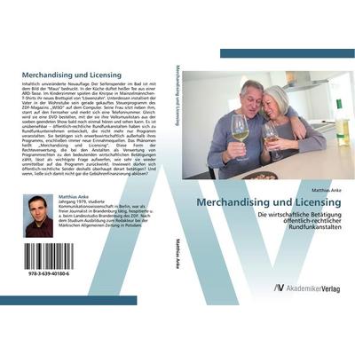 Merchandising und Licensing, Taschenbuch von Matthias Anke, AV Akademikerverlag, 978-3-639-40180-6