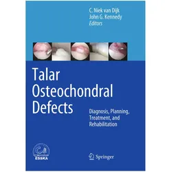 Talar Osteochondral Defects, Fachbücher von C. Niek van Dijk, John G. Kennedy