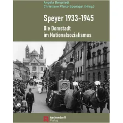 Speyer 1933-1945, Fachbücher von Angela Borgstedt, Christiane Pfanz-Sponagel