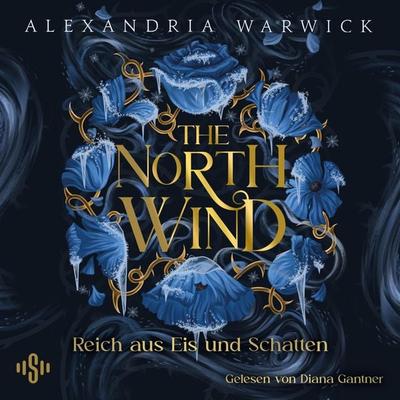 The North Wind – Reich aus Eis und Schatten (The Four Winds 1) - Alexandria Warwick, Audio, 9783844940855